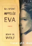 Ils m'ont appelée Eva