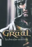 Graal, premier épisode - Le chevalier sans nom
