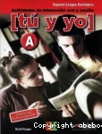 Tu y yo - Actividades de interaccion oral y escrita