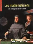 Les mathématiciens: de l'antiquité au XXIè siècle
