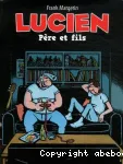 Lucien- T10- Père et fils