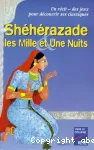 Shéhérazade : les Mille et une nuits