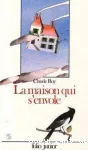 (LA) MAISON QUI S'ENVOLE