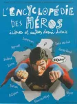 L'encyclopédie des héros, icônes et autres demi-dieux