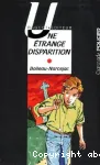 ETRANGE DISPARITION (UNE)