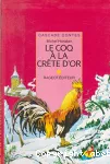 COQ A LA CRETE D'OR (LE) et autres contes de l'hiver russe