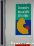 GRAMMAIRE ESSENTIELLE DU COLLEGE