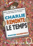 CHARLIE REMONTE LE TEMPS