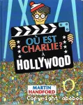 OU EST CHARLIE ? A HOLLYWOOD