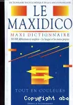 MAXIDICO (LE) Dictionnaire encyclopédique de la langue française