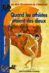 QUAND LES ATHLETES ETAIENT DES DIEUXLes Jeux Olympiques de l'Antiquité