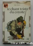 (Le) CHANT TRISTE DU COYOTE