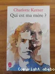 QUI EST MA MERE