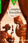 COMPLOT A VERSAILLES
