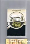 (LE) MEILLEUR DETECTIVE DU MONDE