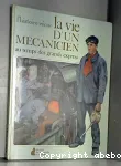 (LA) VIE D'UN MECANICIEN