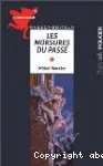 (LES) MORSURES DU PASSE