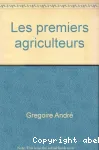 (LES) PREMIERS AGRICULTEURS