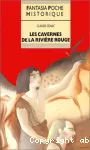 (LES) CAVERNES DE LA RIVIERE ROUGE.
