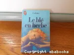 (LE) BLE EN HERBE.