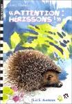 ATTENTION : HERISSONS !