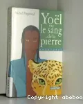 YOEL OU LE SANG DE LA PIERRE.