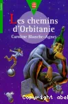 (LES) CHEMINS D'ORBITANIE.