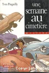 UNE SEMAINE AU CIMETIERE.