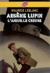 ARSENE LUPIN. L'aiguille creuse