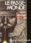 (LE) PASSE-MONDE