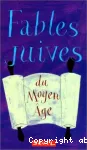 FABLES JUIVES DU MOYEN AGE