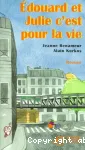 EDOUARD ET JULIE C'EST POUR LA VIE