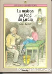 (LA) MAISON AU FOND DU JARDIN
