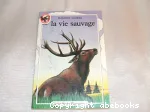 (LA) VIE SAUVAGE