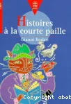 HISTOIRES A LA COURTE PAILLE