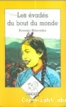 (LES) EVADES DU BOUT DU MONDE