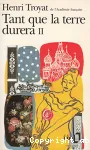 TANT QUE LA TERRE DURERA TOME 2