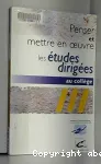 PENSER ET METTRE EN OEUVRE LES ETUDES DIRIGEES AU COLLEGE