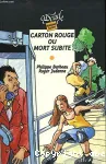 CARTON ROUGE OU MORT SUBITE