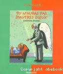 TU N'AURAS PAS D'AUTRES DIEUX