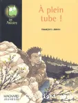 A PLEIN TUBE!