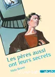 (LES) PERES AUSSI ONT LEURS SECRETS