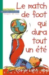 (LE) MATCH DE FOOT QUI DURA TOUT L'ETE