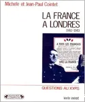 FRANCE A LONDRES (LA) : RENAISSANCE D'UN ETAT (1940-1943)