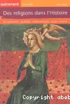 DES RELIGIONS DANS L'HISTOIRE