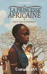 La princesse africaine- T1 Sur la route de Zimbaboué