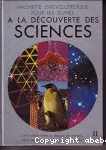 A LA DECOUVERTE DES SCIENCES