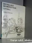 (UN) VILLAGE AU MOYEN-AGE : LUTTRELL