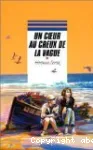 (UN) COEUR AU CREUX DE LA VAGUE.