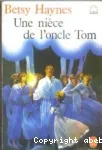 (UNE) NIECE DE L'ONCLE TOM